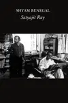 Satyajit Ray - Satyajit Ray, Shyam Benegal