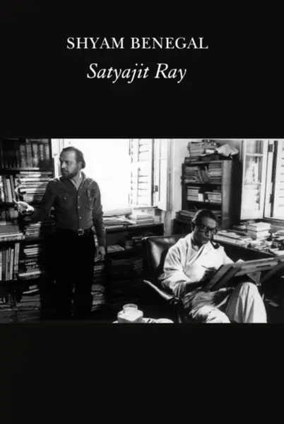 Satyajit Ray - Satyajit Ray, Shyam Benegal