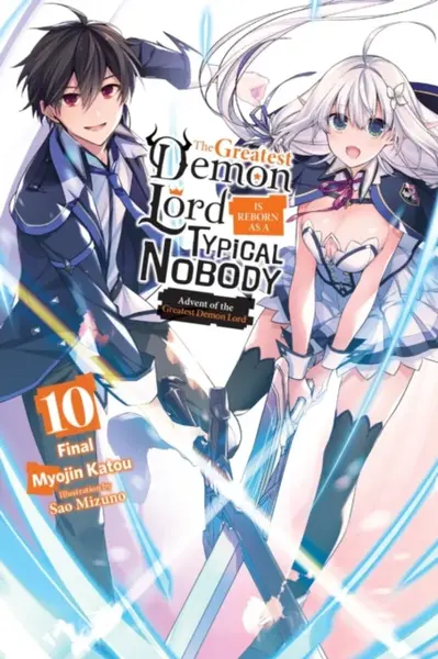 The Greatest Demon Lord Is Reborn as a Typical Nobody, Vol. 10 (light novel) - Sarah Moon, Myojin Katou, Sao Mizuno