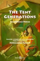 The Tent Generations - Fadwa Tuqan, Tawfiq Zayyad, Salem Jubran