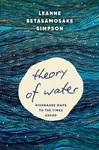 Theory of Water - Leanne Betasamosake Simpson