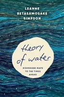 Theory of Water - Leanne Betasamosake Simpson