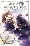 Whoever Steals This Book, Vol. 3 - Emma Schumacker, Nowaki Fukamidori, Kakeru Sora
