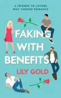 Faking with Benefits (Defekt) - Lily Gold