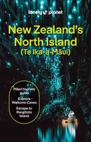 Lonely Planet New Zealand's North Island - Brett Atkinson, Lonely Planet, Tommy, McLachlan Jacqui, Dragicevich Carlson. Liz, de Silva Maggie, Peter Gi