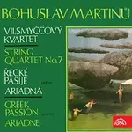 Různí interpreti – Martinů: Smyčcový kvartet, Řecké pašije, Ariadna