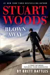 Stuart Woods' Blown Away - Brett Battles