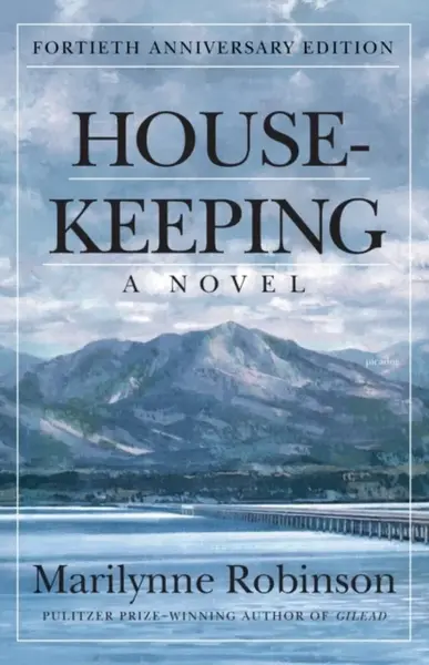 Housekeeping - Marilynne Robinson