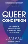 Queer Conception - Liam Kali