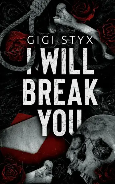 I Will Break you - Gigi Styx