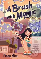 A Brush with Magic - Flora Ahn - kniha z kategorie Pro děti