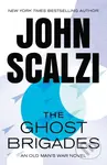 Ghost Brigades (An Old Man's War Novel) - John Scalzi