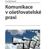 E-kniha: Komunikace v ošetřovatelské praxi od Zacharová Eva