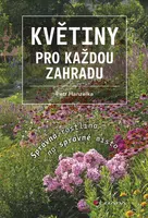 Kniha: Květiny pro každou zahradu od Hanzelka Petr