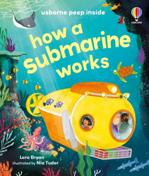 Peep Inside How a Submarine Works - Lara Bryan