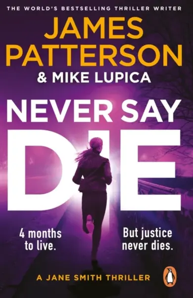 Never Say Die - James Patterson