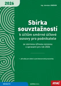 Sbírka souvztažností k účtům směrné účtové osnovy pro podnikatele se vzorovou účtovou osnovou s opravami pro rok 2026 - Ing. Jaroslav Jindrák