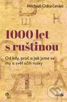 1000 let s ruštinou - Michail Odarčenko