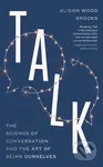Talk (The Science of Conversation and the Art of Being Ourselves)