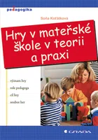 Kniha: Hry v mateřské škole v teorii a praxi od Koťátková Soňa