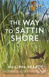 The Way to Sattin Shore - Philippa Pearce