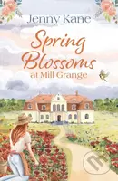 Spring Blossoms at Mill Grange (A gorgeous, uplifting and feel-good read!) - kniha z kategorie Romantika