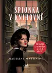 Kniha: Špionka v knihovně od Martinová Madeline