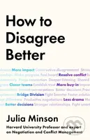 How To Disagree Better - Julia Minson