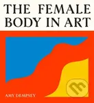 The Female Body in Art - Amy Dempsey - kniha z kategorie Umění, design a architektura