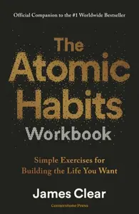 Atomic Habits Workbook - James Clear
