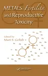 Metals, Fertility, and Reproductive Toxicity