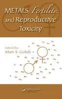 Metals, Fertility, and Reproductive Toxicity