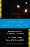 The Actor's Art and Craft - Damon Dimarco, William Esper
