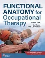 Functional Anatomy for Occupational Therapy - Nathan Short, Carlos A. Suarez-Quian, Joel, PhD Vilensky