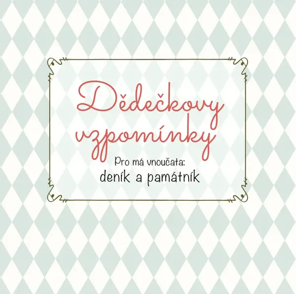 Dědečkovy vzpomínky (poškozená)