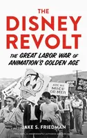The Disney Revolt - Jake S. Friedman
