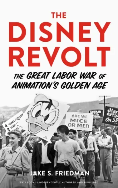 The Disney Revolt - Jake S. Friedman