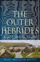 The Outer Hebrides - Mary MacLeod Rivett