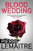 Blood Wedding - Pierre Lemaitre
