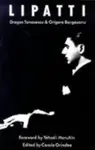 Lipatti - Dragos Tanasescu, Grigore Bargauanu