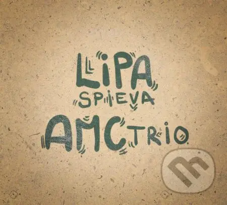 Peter Lipa:  Lipa spieva AMC Trio (CD) - Peter Lipa