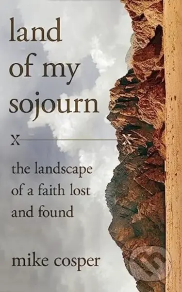 Land of My Sojourn (The Landscape of a Faith Lost and Found) - kniha z kategorie Filozofie