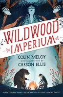 Wildwood Imperium - Colin Meloy