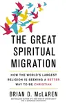 The Great Spiritual Migration - Brian D. McLaren