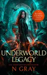 Underworld Legacy - N Gray