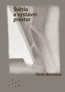 Světlo a výstavní prostor - Pavla Beranová