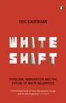 Whiteshift - Eric Kaufmann