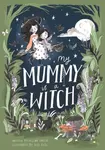 My Mummy is a Witch - Helena Garcia