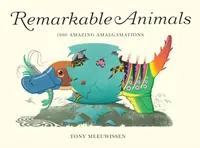 Remarkable Animals - Tony Meeuwissen