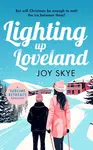 Lighting up Loveland - Joy Skye